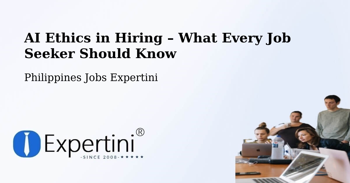 AI Ethics in Recruitment & Hiring – Calantas - Calantas, Philippines Jobs Expertini